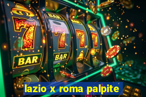 lazio x roma palpite